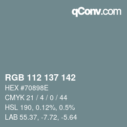 Farbcode: RGB 112 137 142 | qconv.com