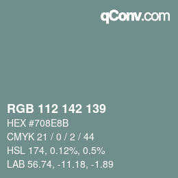 Color code: RGB 112 142 139 | qconv.com