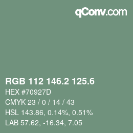 カラーコード: RGB 112 146.2 125.6 | qconv.com