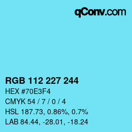 カラーコード: RGB 112 227 244 | qconv.com