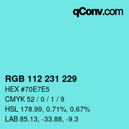 カラーコード: RGB 112 231 229 | qconv.com