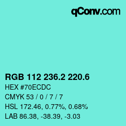 カラーコード: RGB 112 236.2 220.6 | qconv.com