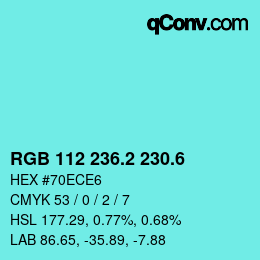 カラーコード: RGB 112 236.2 230.6 | qconv.com