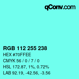 Color code: RGB 112 255 238 | qconv.com