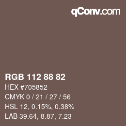 カラーコード: RGB 112 88 82 | qconv.com