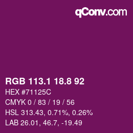 カラーコード: RGB 113.1 18.8 92 | qconv.com