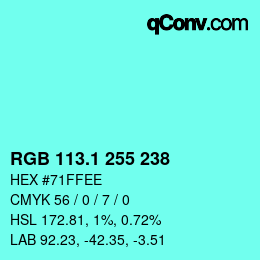 カラーコード: RGB 113.1 255 238 | qconv.com