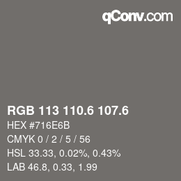 カラーコード: RGB 113 110.6 107.6 | qconv.com