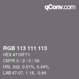 Color code: RGB 113 111 113 | qconv.com