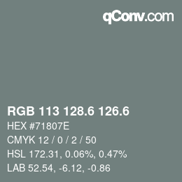 カラーコード: RGB 113 128.6 126.6 | qconv.com