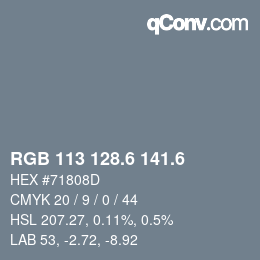 カラーコード: RGB 113 128.6 141.6 | qconv.com
