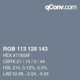 Color code: RGB 113 128 143 | qconv.com