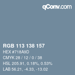 Color code: RGB 113 138 157 | qconv.com