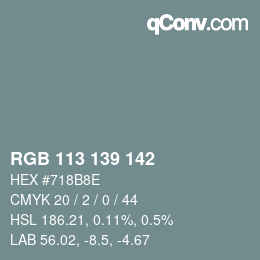 颜色代码: RGB 113 139 142 | qconv.com