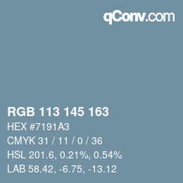 Color code: RGB 113 145 163 | qconv.com