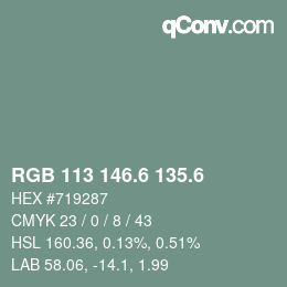 カラーコード: RGB 113 146.6 135.6 | qconv.com