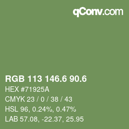 カラーコード: RGB 113 146.6 90.6 | qconv.com