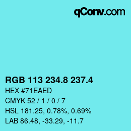 カラーコード: RGB 113 234.8 237.4 | qconv.com