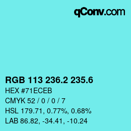 カラーコード: RGB 113 236.2 235.6 | qconv.com