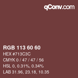 カラーコード: RGB 113 60 60 | qconv.com