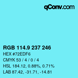 カラーコード: RGB 114.9 237 246 | qconv.com