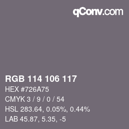 カラーコード: RGB 114 106 117 | qconv.com