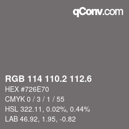 カラーコード: RGB 114 110.2 112.6 | qconv.com