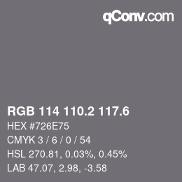 カラーコード: RGB 114 110.2 117.6 | qconv.com