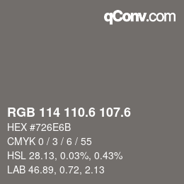 カラーコード: RGB 114 110.6 107.6 | qconv.com