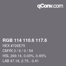 カラーコード: RGB 114 110.6 117.6 | qconv.com