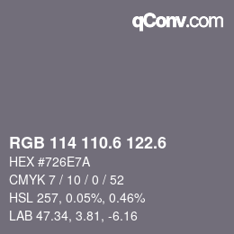 カラーコード: RGB 114 110.6 122.6 | qconv.com