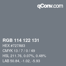 Farbcode: RGB 114 122 131 | qconv.com