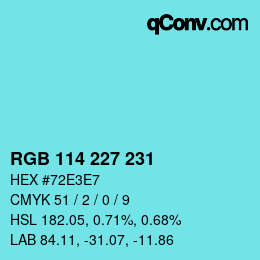 Color code: RGB 114 227 231 | qconv.com