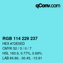 カラーコード: RGB 114 229 237 | qconv.com