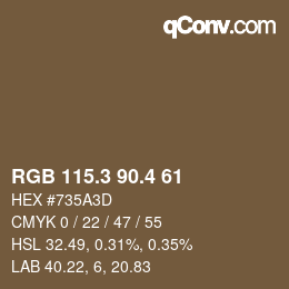 カラーコード: RGB 115.3 90.4 61 | qconv.com