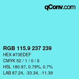 カラーコード: RGB 115.9 237 239 | qconv.com
