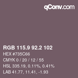 Farbcode: RGB 115.9 92.2 102 | qconv.com