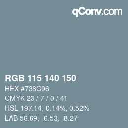 カラーコード: RGB 115 140 150 | qconv.com
