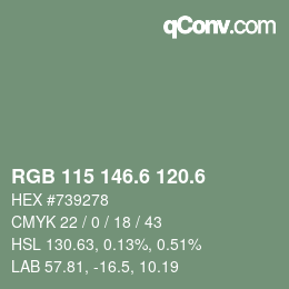 カラーコード: RGB 115 146.6 120.6 | qconv.com