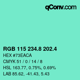 カラーコード: RGB 115 234.8 202.4 | qconv.com