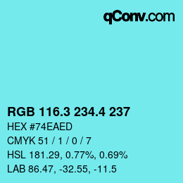 カラーコード: RGB 116.3 234.4 237 | qconv.com