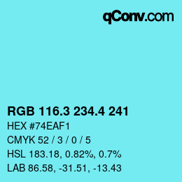 カラーコード: RGB 116.3 234.4 241 | qconv.com