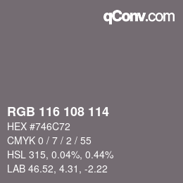 Farbcode: RGB 116 108 114 | qconv.com