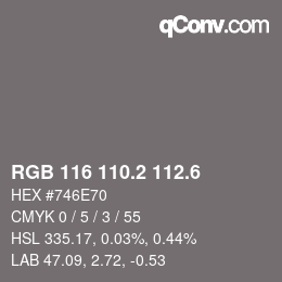 カラーコード: RGB 116 110.2 112.6 | qconv.com