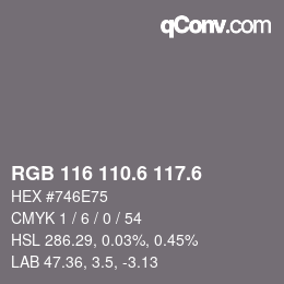 カラーコード: RGB 116 110.6 117.6 | qconv.com