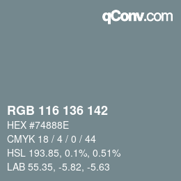 Color code: RGB 116 136 142 | qconv.com