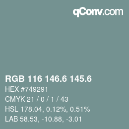 カラーコード: RGB 116 146.6 145.6 | qconv.com