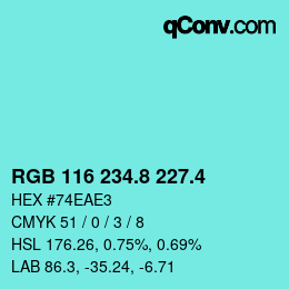 カラーコード: RGB 116 234.8 227.4 | qconv.com