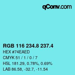 カラーコード: RGB 116 234.8 237.4 | qconv.com
