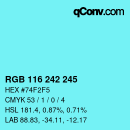 カラーコード: RGB 116 242 245 | qconv.com